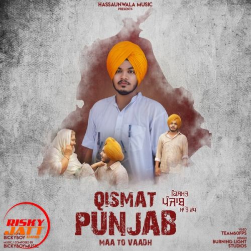 Qismat Punjab Maa To Vadh BickyBoy mp3 song free download, Qismat Punjab Maa To Vadh BickyBoy full album