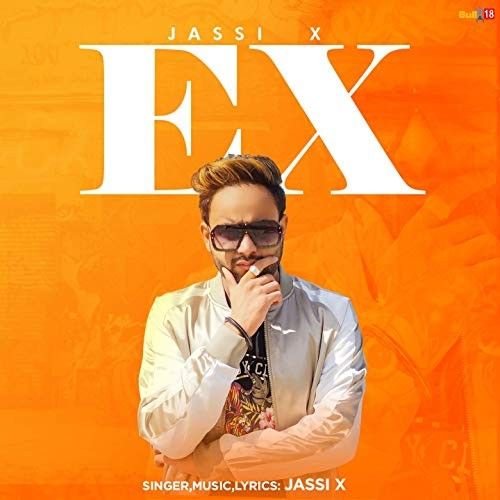 EX Jassi X mp3 song free download, EX Jassi X full album