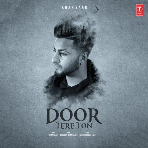 Door Tere Ton Khan Saab mp3 song free download, Door Tere Ton Khan Saab full album