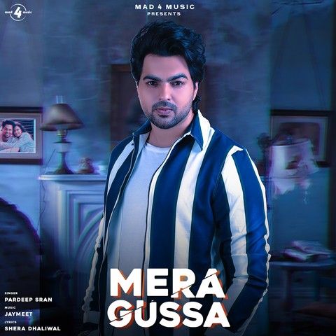 Mera Gussa Pardeep Sran mp3 song free download, Mera Gussa Pardeep Sran full album