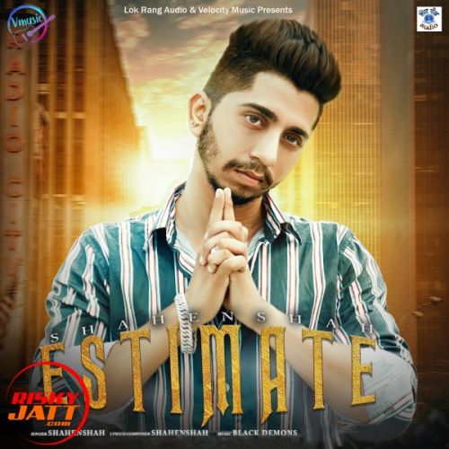 Estimate Shahenshah mp3 song free download, Estimate Shahenshah full album