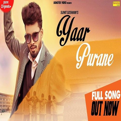 Yaar Purane Sumit Goswami mp3 song free download, Yaar Purane Sumit Goswami full album