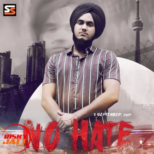 No Hate Sukhman mp3 song free download, No Hate Sukhman full album