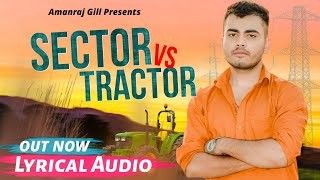 Sector vs Tractor Amanraj Gill mp3 song free download, Sector vs Tractor Amanraj Gill full album