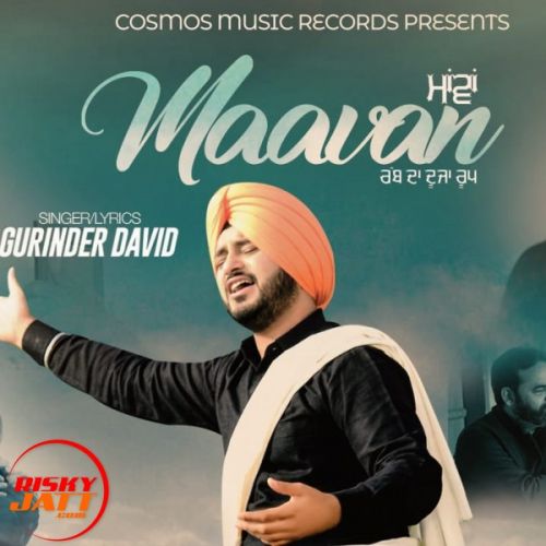 Maawan Gurinder David mp3 song free download, Maawan Gurinder David full album