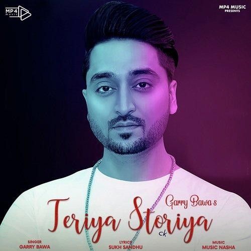 Teriya Storiya Garry Bawa mp3 song free download, Teriya Storiya Garry Bawa full album