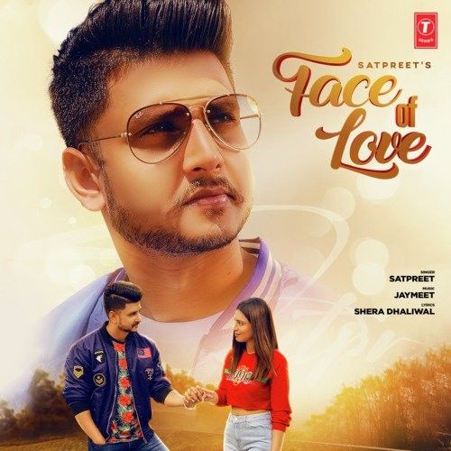 Face Of Love Satpreet mp3 song free download, Face Of Love Satpreet full album