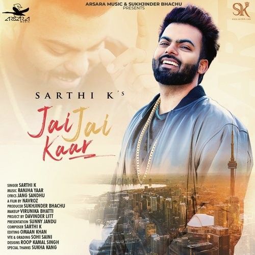 Jai Jai Kaar Sarthi K mp3 song free download, Jai Jai Kaar Sarthi K full album