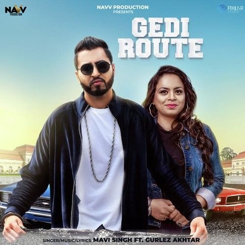 Gedi Route Mavi Singh, Gurlez Akhtar mp3 song free download, Gedi Route Mavi Singh, Gurlez Akhtar full album