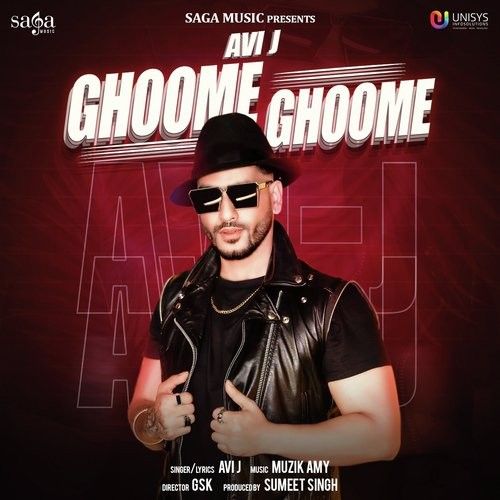 Ghoome Ghoome Avi J mp3 song free download, Ghoome Ghoome Avi J full album