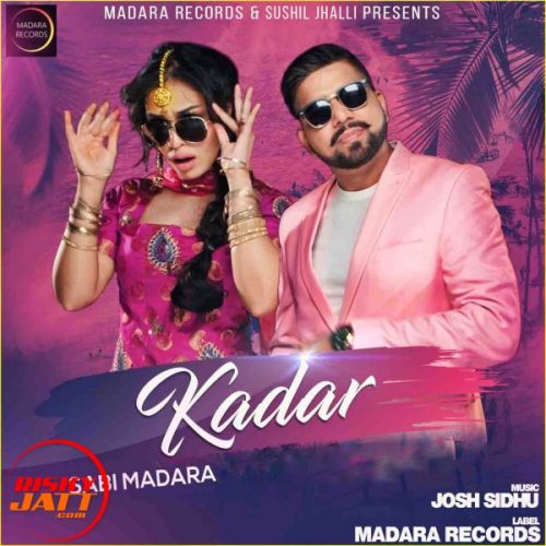 Kadar Sabi Madara mp3 song free download, Kadar Sabi Madara full album