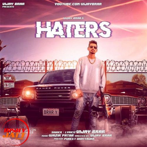 Haters Vijay Brar mp3 song free download, Haters Vijay Brar full album