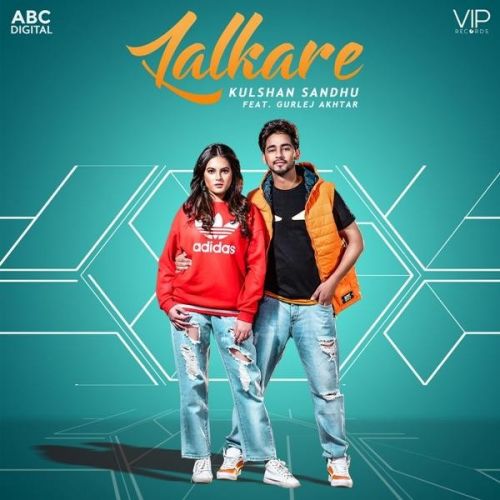 Lalkare Kulshan Sandhu, Gurlej Akhtar mp3 song free download, Lalkare Kulshan Sandhu, Gurlej Akhtar full album