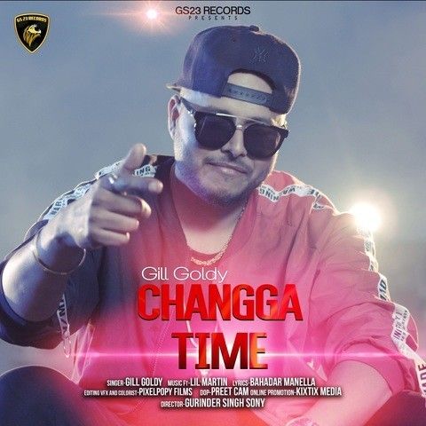 Changga Time Gill Goldy mp3 song free download, Changga Time Gill Goldy full album