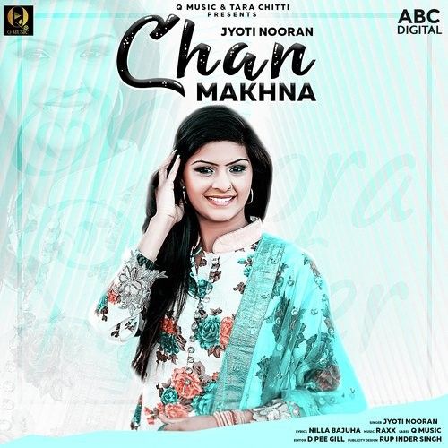 Chan Makhna Jyoti Nooran mp3 song free download, Chan Makhna Jyoti Nooran full album