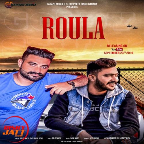 Roula Goldy Khiva, Sewak Sidhu mp3 song free download, Roula Goldy Khiva, Sewak Sidhu full album