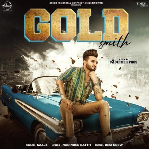 Gold Smith Saajz mp3 song free download, Gold Smith Saajz full album