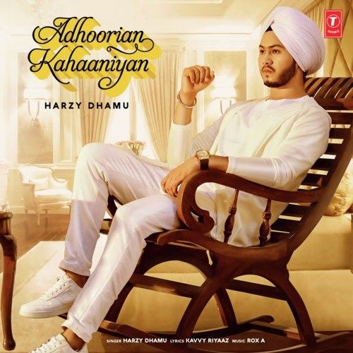 Adhoorian Kahaaniyan Harzy Dhamu mp3 song free download, Adhoorian Kahaaniyan Harzy Dhamu full album