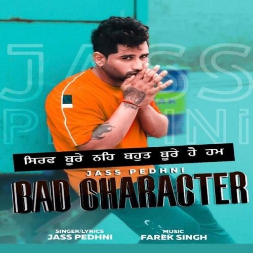 Bad Character Jass Pedhni mp3 song free download, Bad Character Jass Pedhni full album