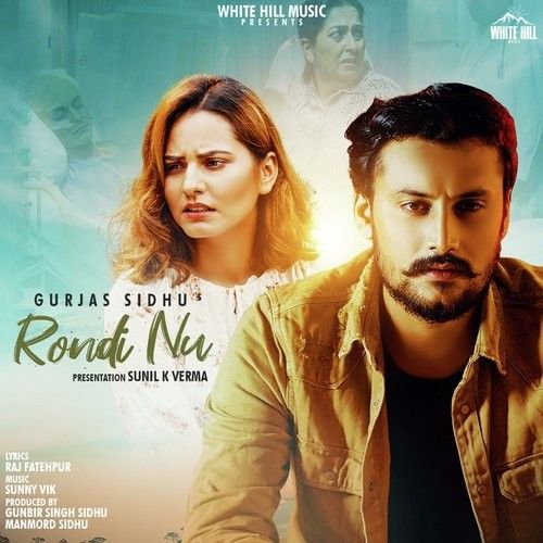 Rondi Nu Gurjas Sidhu mp3 song free download, Rondi Nu Gurjas Sidhu full album