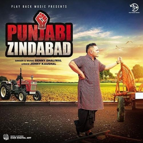 Punjabi Zindabad Benny Dhaliwal mp3 song free download, Punjabi Zindabad Benny Dhaliwal full album