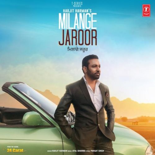 Milange Jaroor (24 Carat) Harjit Harman mp3 song free download, Milange Jaroor (24 Carat) Harjit Harman full album