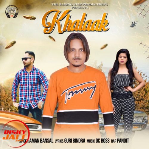 Khalaak Aman Bansal mp3 song free download, Khalaak Aman Bansal full album