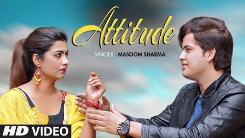 Attitude Masoom Sharma mp3 song free download, Attitude Masoom Sharma full album