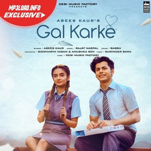 Gal Karke Asees Kaur mp3 song free download, Gal Karke Asees Kaur full album