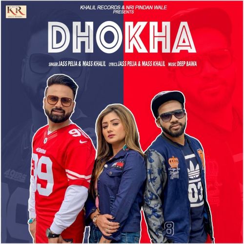 Dhokha Jass Pelia, Mass Khalil mp3 song free download, Dhoka Jass Pelia, Mass Khalil full album