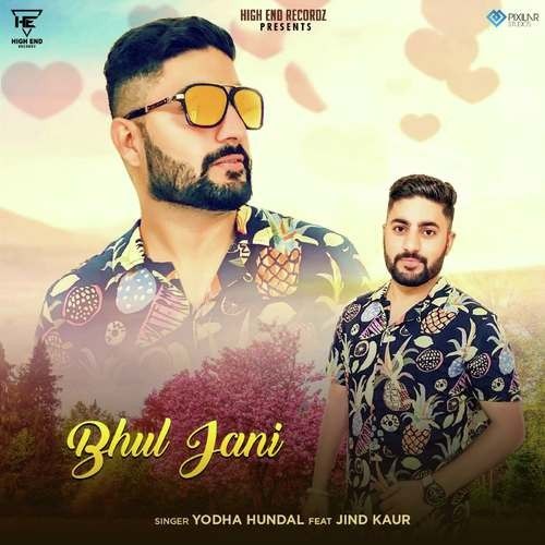 Bhul Jani Yodha Hundal mp3 song free download, Bhul Jani Yodha Hundal full album