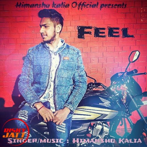 Feel Himanshu Kalia, Pebby mp3 song free download, Feel Himanshu Kalia, Pebby full album