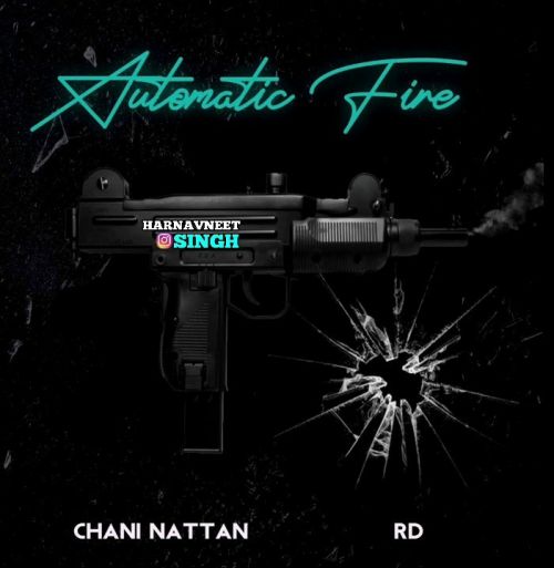 Automatic Fire RD, Chani Nattan mp3 song free download, Automatic Fire RD, Chani Nattan full album