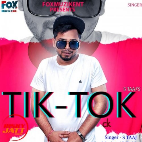 Tiktok S Taaj mp3 song free download, Tiktok S Taaj full album