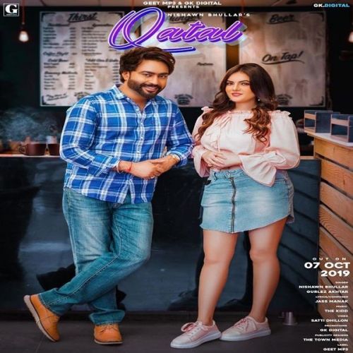 Qatal Nishawn Bhullar, Gurlez Akhtar mp3 song free download, Qatal Nishawn Bhullar, Gurlez Akhtar full album