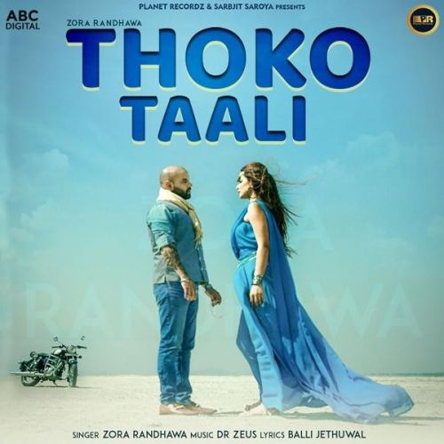 Thoko Taali Zora Randhawa mp3 song free download, Thoko Taali Zora Randhawa full album