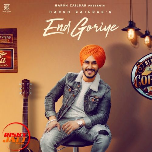 End Goriye Harsh Zaildar mp3 song free download, End Goriye Harsh Zaildar full album