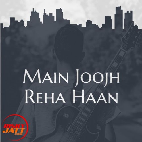 Main Joojh Reha Haan Gurkaran Malhans mp3 song free download, Main Joojh Reha Haan Gurkaran Malhans full album