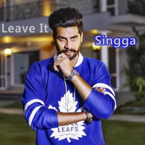 Leave It Singga mp3 song free download, Leave It Singga full album