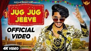 Jug Jug Jeeve Gulzaar Chhaniwala mp3 song free download, Jug Jug Jeeve Gulzaar Chhaniwala full album