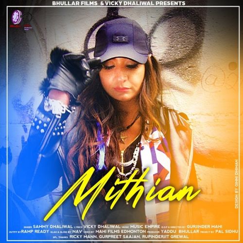 Mithian Sammy Dhaliwal mp3 song free download, Mithian Sammy Sammy Dhaliwal full album