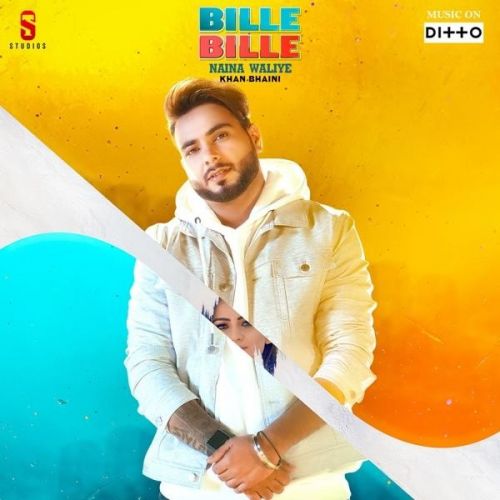 Bille Bille Naina Waliye Khan Bhaini mp3 song free download, Bille Bille Naina Waliye Khan Bhaini full album