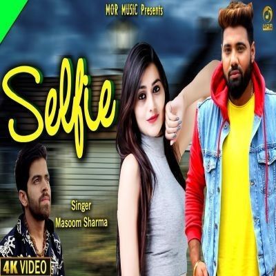 Selfie Masoom Sharma, Ruchika Jangid mp3 song free download, Selfie Masoom Sharma, Ruchika Jangid full album