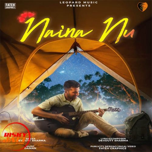 Naina Nu Devdutt Sharma mp3 song free download, Naina Nu Devdutt Sharma full album