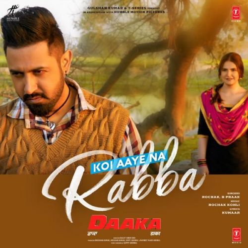 Koi Aaye Na Rabba (Daaka) B Praak mp3 song free download, Koi Aaye Na Rabba (Daaka) B Praak full album