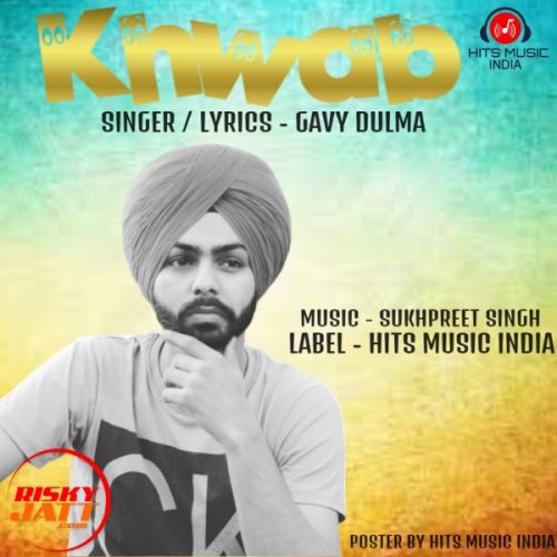 Khwab Gavy Dulma mp3 song free download, Khwab Gavy Dulma full album