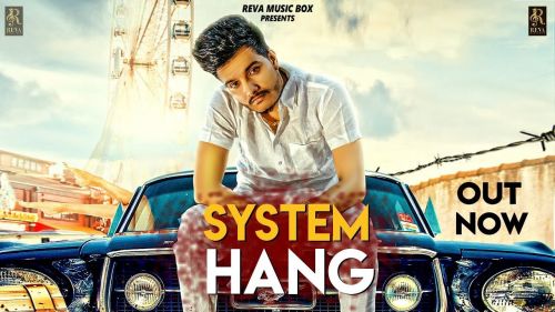 System Hang Rohit Tehlan mp3 song free download, System Hang Rohit Tehlan full album