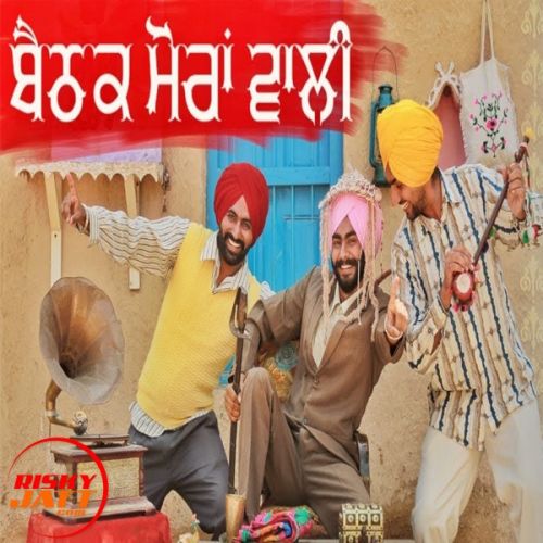 Baithak Moranwali Rangle Sardaar mp3 song free download, Baithak Moranwali Rangle Sardaar full album