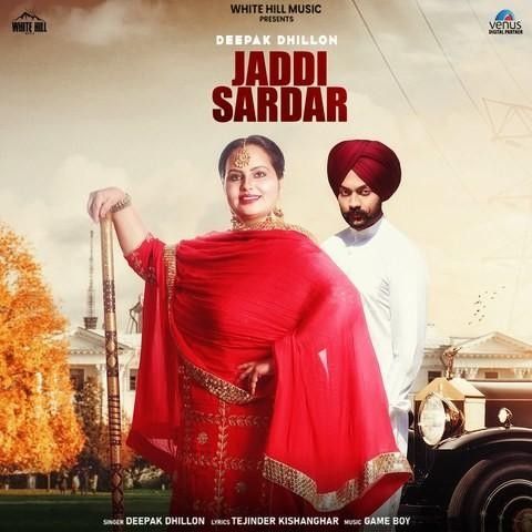 Jaddi Sardar Deepak Dhillon mp3 song free download, Jaddi Sardar Deepak Dhillon full album