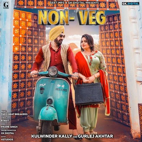 Non Veg Gurlez Akhtar, Kulwinder Kally mp3 song free download, Non Veg Gurlez Akhtar, Kulwinder Kally full album